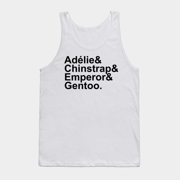 Adélie, Chinstrap, Emperor, Gentoo (Black) Tank Top by brendalee